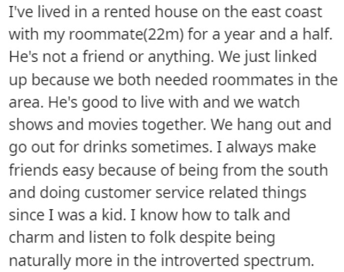 OP has been living with his roommate for the past year and a half