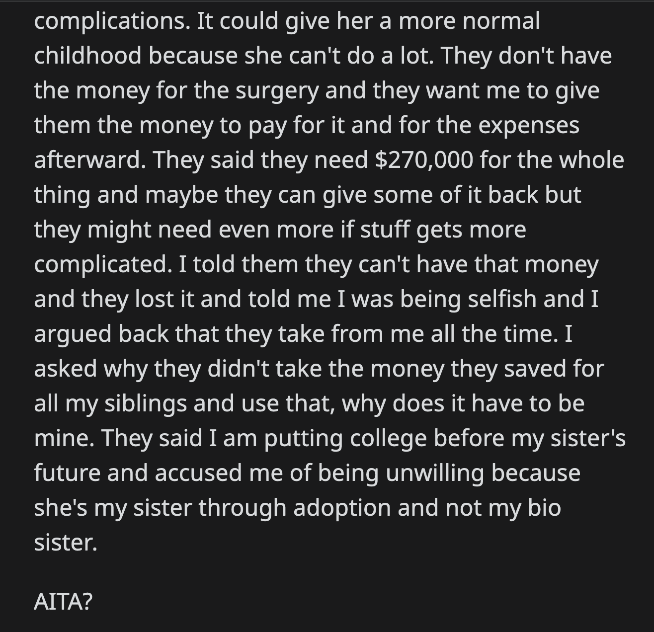 His parents can't afford the procedure and asked OP if he could reallocate his college fund toward his sister's $270k procedure.