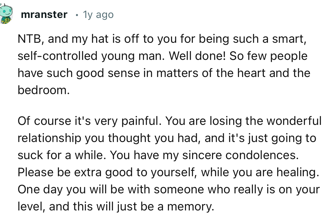 “NTB, and my hat is off to you for being such a smart, self-controlled young man.”