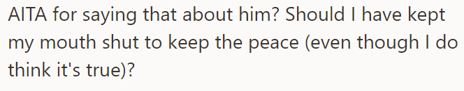 So, the OP Wonders If She Should Have Kept Her Opinion to Herself