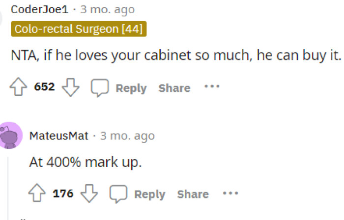 This is exactly what many people came to the comments to explain: he has no right to demand anything, and she should charge him extra if he wants it.