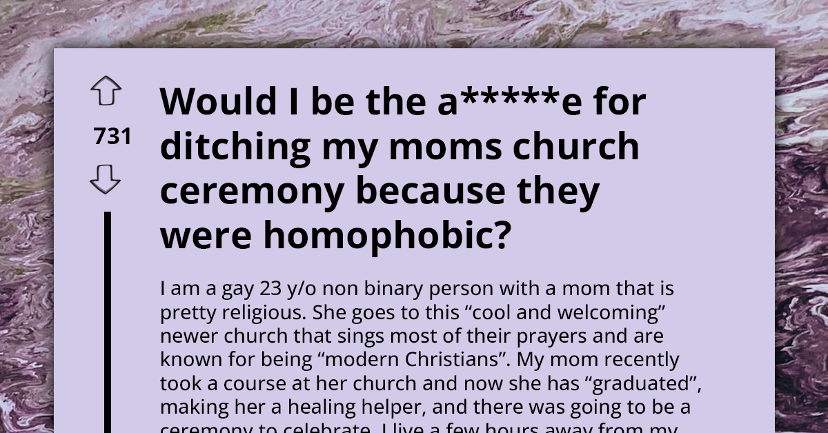 Non-Binary Person Wants To Know If They'll Be AH For Ditching Mom's Church Ceremony Because They Were Being Homophobic