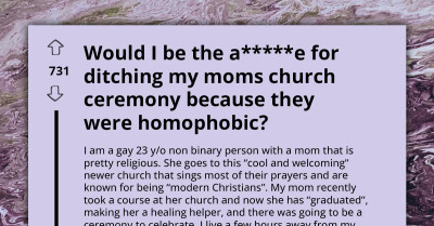 Non-Binary Person Wants To Know If They'll Be AH For Ditching Mom's Church Ceremony Because They Were Being Homophobic