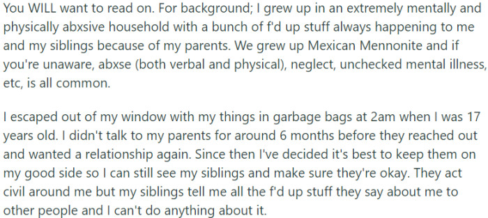 OP grew up in an extremely abusive household with her siblings; they endured mental and physical abuse due to their parents' actions