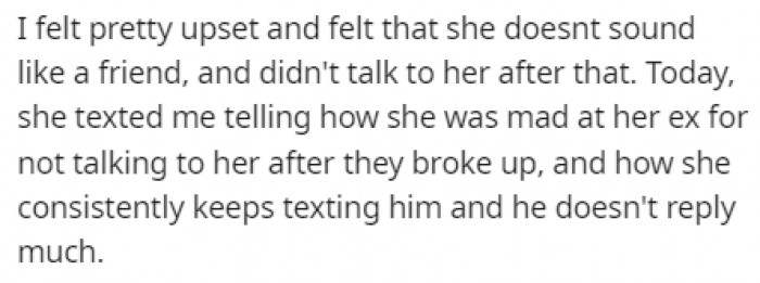 OP was upset and didn't talk to her for a while until she texted him to vent about her issues