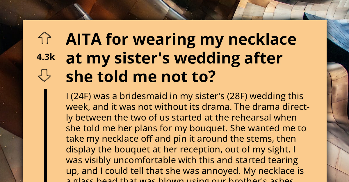 Bride Pressures Mom and Sister to Part with Necklace Crafted from Late Brother's Ashes, Deems It Too 'Ugly' for Wedding Photos