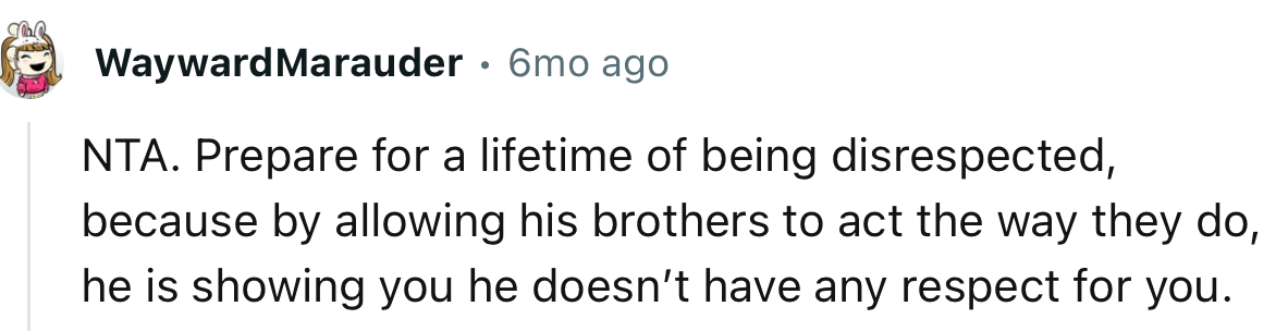 “NTA. Prepare for a Lifetime of Being Disrespected.”