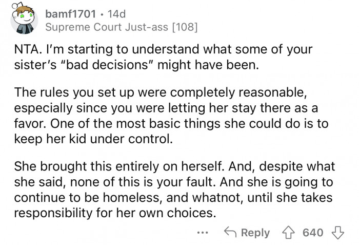 The sister needs to take responsibility for her own actions.