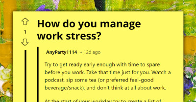 People Share How They Manage Work Stress On a Daily Basis