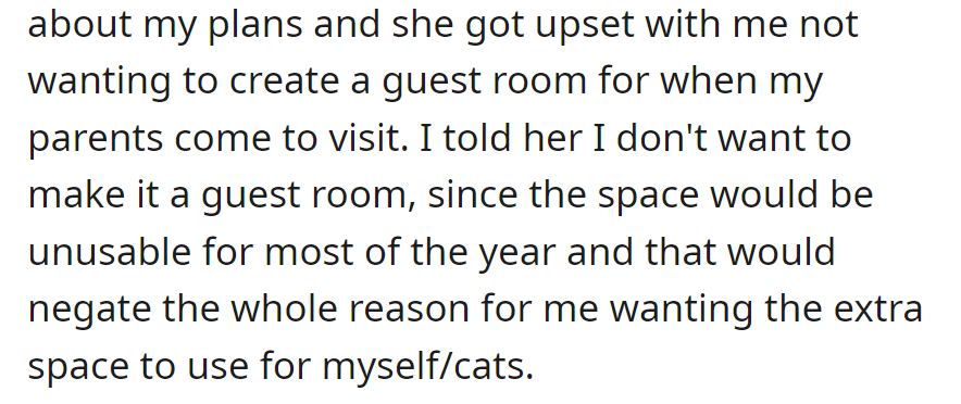 But there's tension with their mom over not having a guest room, as they prioritize personal use and their cats in the extra space.