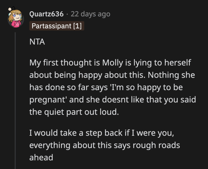 It actually makes you question if she is truly happy about her pregnancy or if she's still scared to admit how she feels.