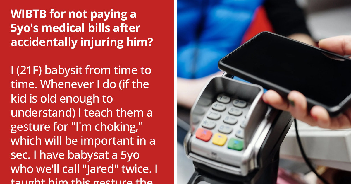 Redditor Performs Heimlich Maneuver On The Kid She Was Babysitting, Entitled Mom Demands Reimbursement For Medical Expenses For Cracked Rib