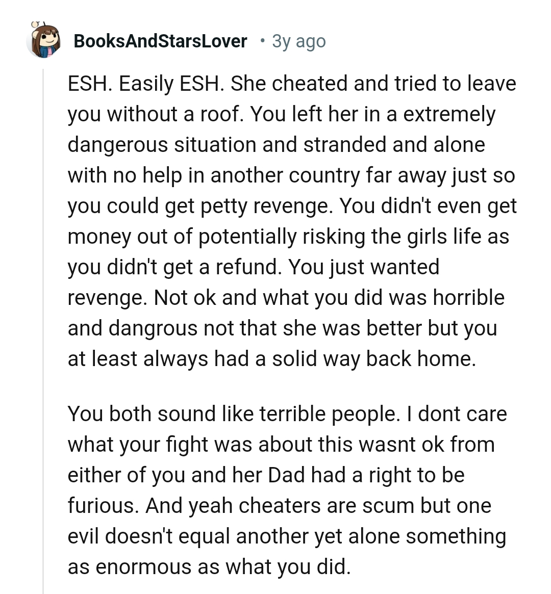 What the OP did was horrible and dangerous