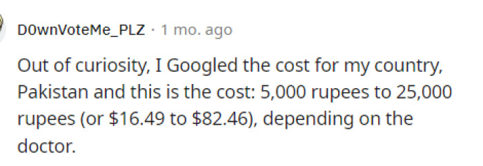 Well, this goes to show that some places are just built differently and that things cost less in comparison to what you might pay in the US.