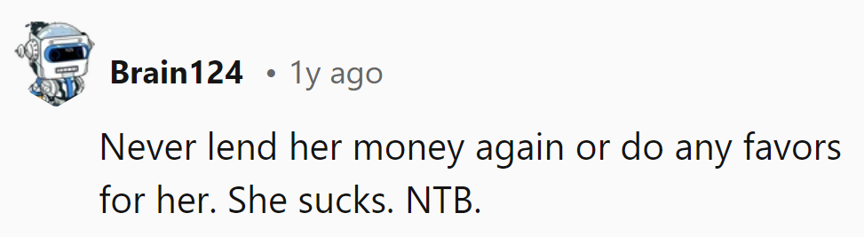 Lesson learned: Friendship shouldn't come with an interest rate.