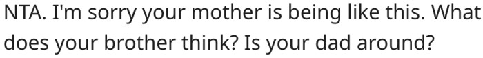 3. It's pathetic that her mother treats her like that.