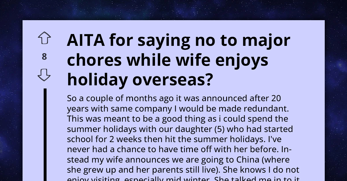 Father Eager for Quality Time with Daughter, Surprised by Wife’s Demands for Major House Chores