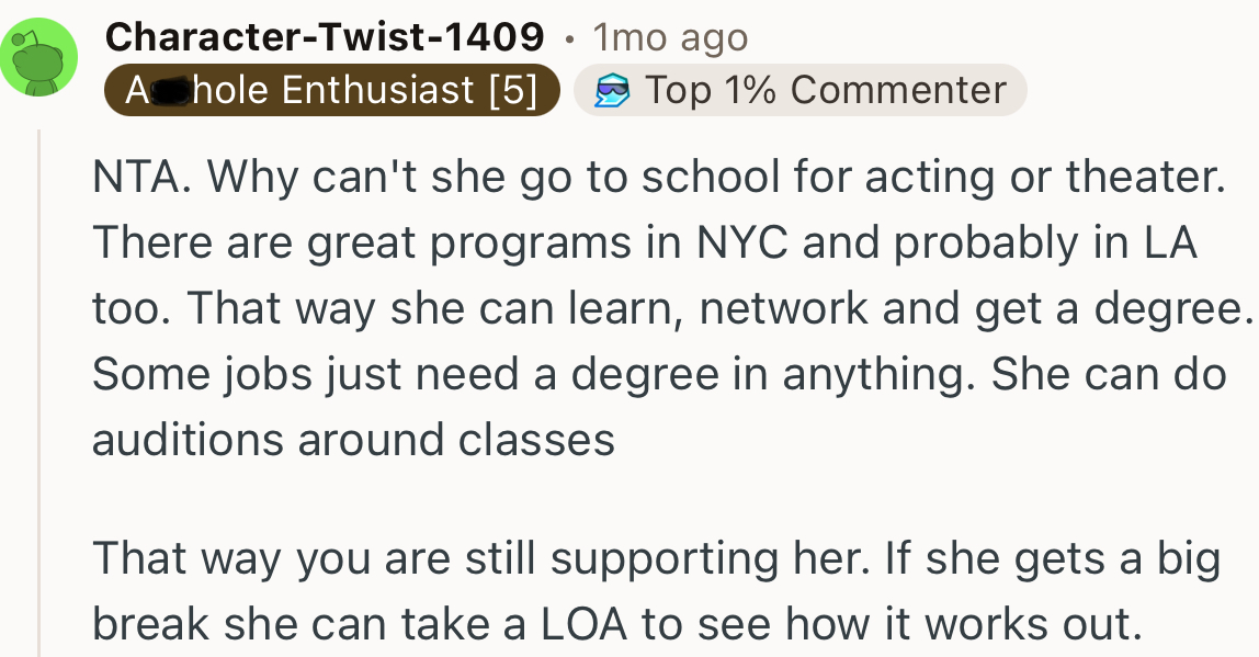 “NTA. Why Can't She Go to School for Acting or Theater?”