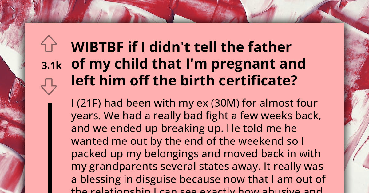 Woman Questions Whether To Exclude Abusive Ex From Her Child's Birth Certificate