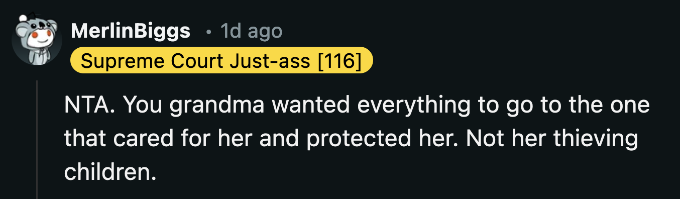 OP should have laughed when his mom asked him to do the right thing after she and her brother dove like vultures on their mother's assets so soon after their father's death.