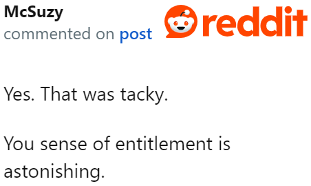 People just couldn't believe how entitled the OP is.