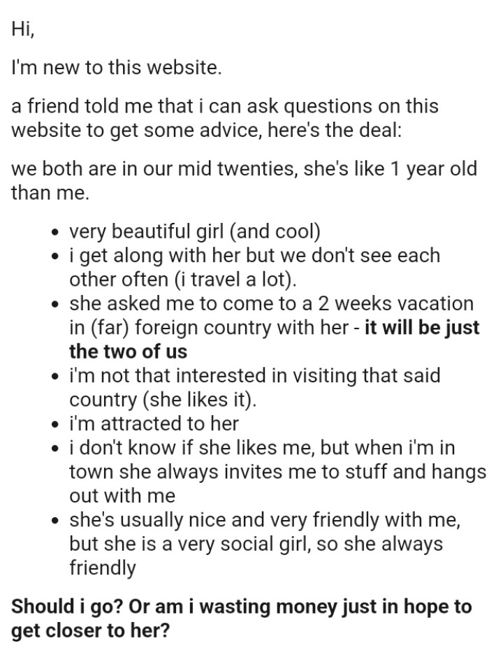 When the OP's in town, she always invites him to events and hangs out with him