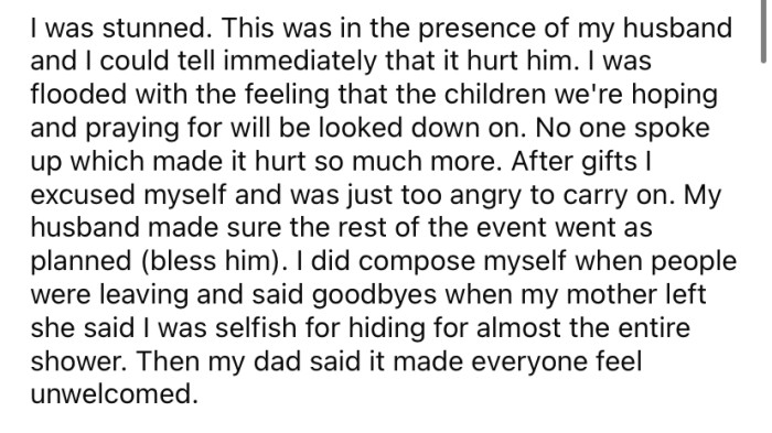 The OP was shocked and hurt by the comment, so she hid in her room for the rest of the shower.