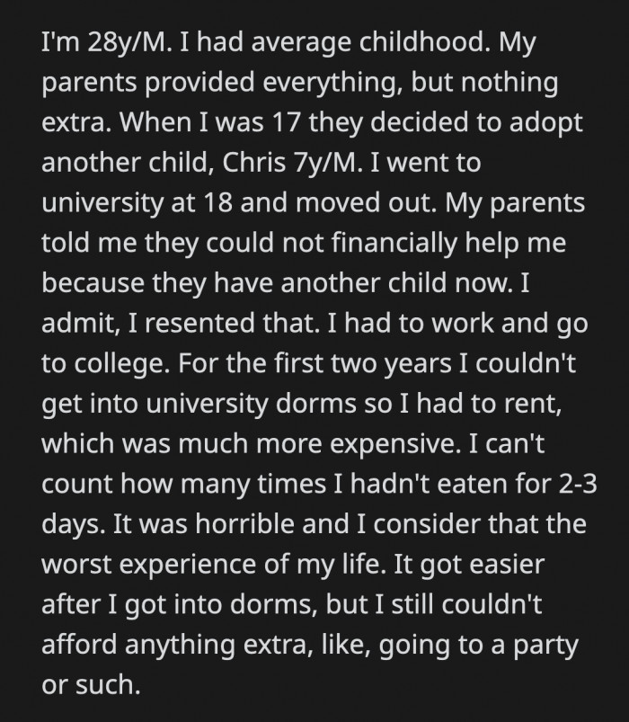 OP’s family was financially okay enough to have what they needed but wouldn’t go overboard on spending. However, after adopting another child, his parents lost the ability to provide for his education.