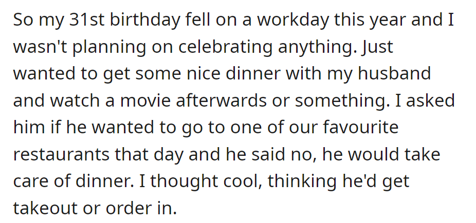 On her 31st birthday, she planned a simple dinner with her husband, suggesting their favorite restaurant or takeout.