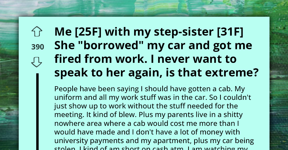Redditor Got Fired Because His Sister Took Their Family Car Without Him Knowing