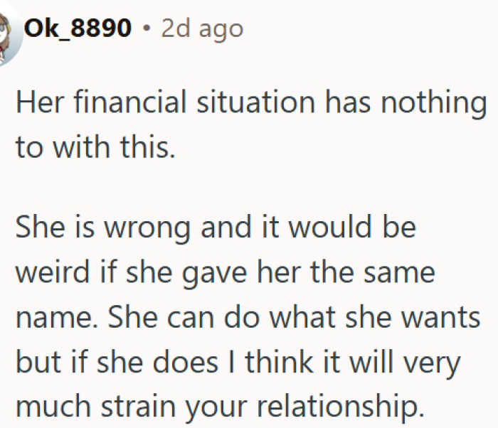 She is wrong for wanting to give her baby the same name