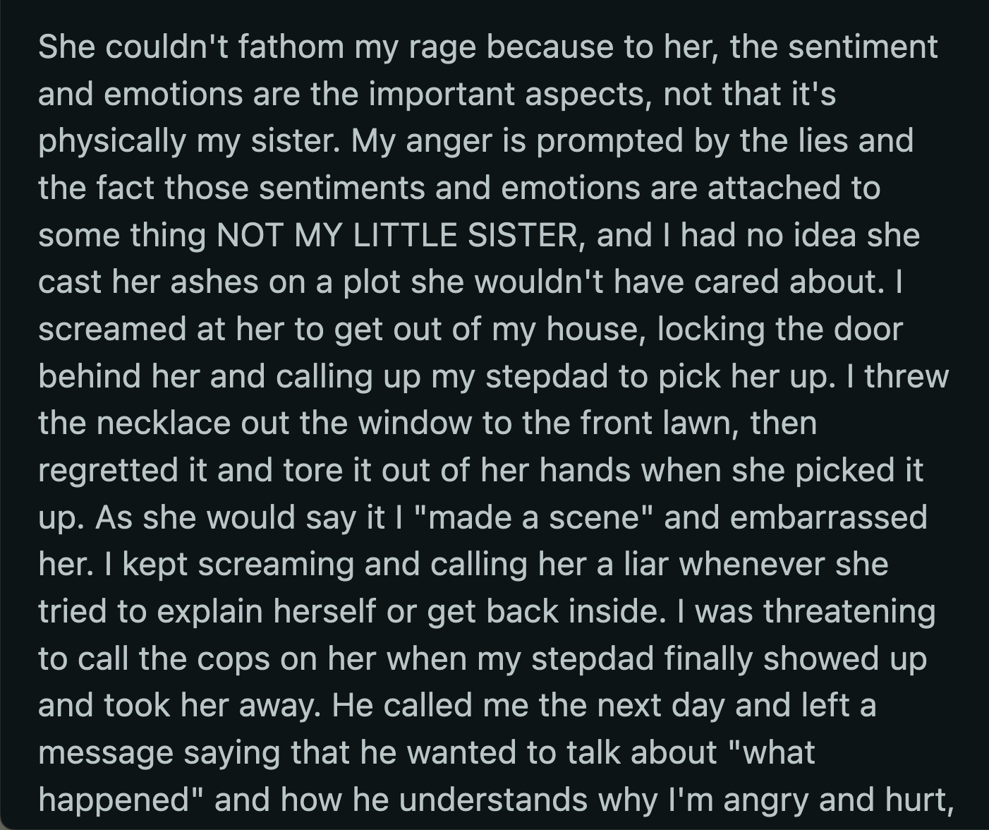 OP's stepdad left a message the next day. He said he understood why OP was upset but urged them to speak to their mom, who was still grieving.