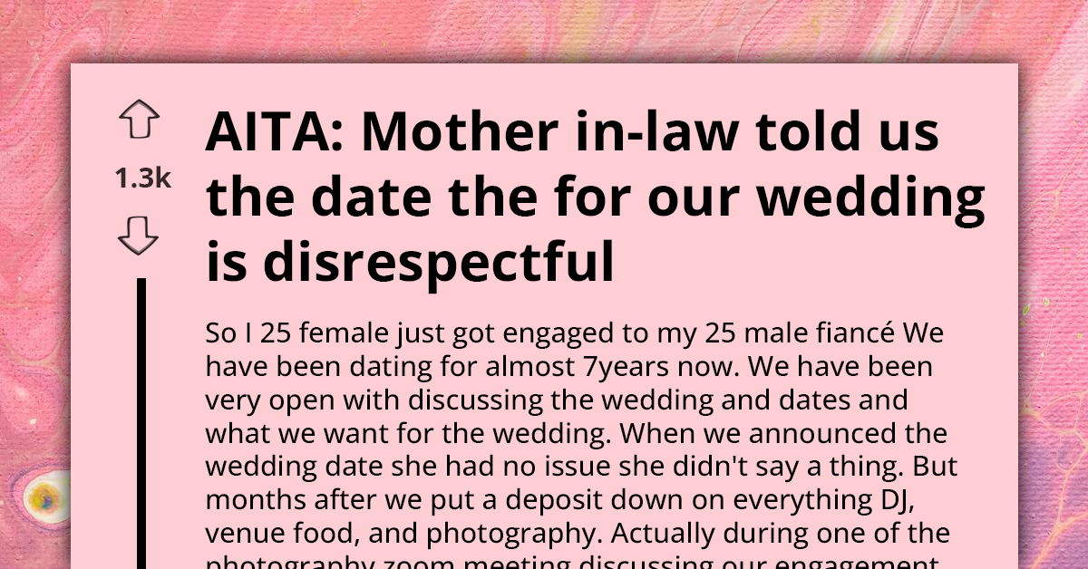 Mother-In-Law Throws Wedding Plans Into Chaos By Suddenly Objecting To Chosen Date Due To Past Tragic Event