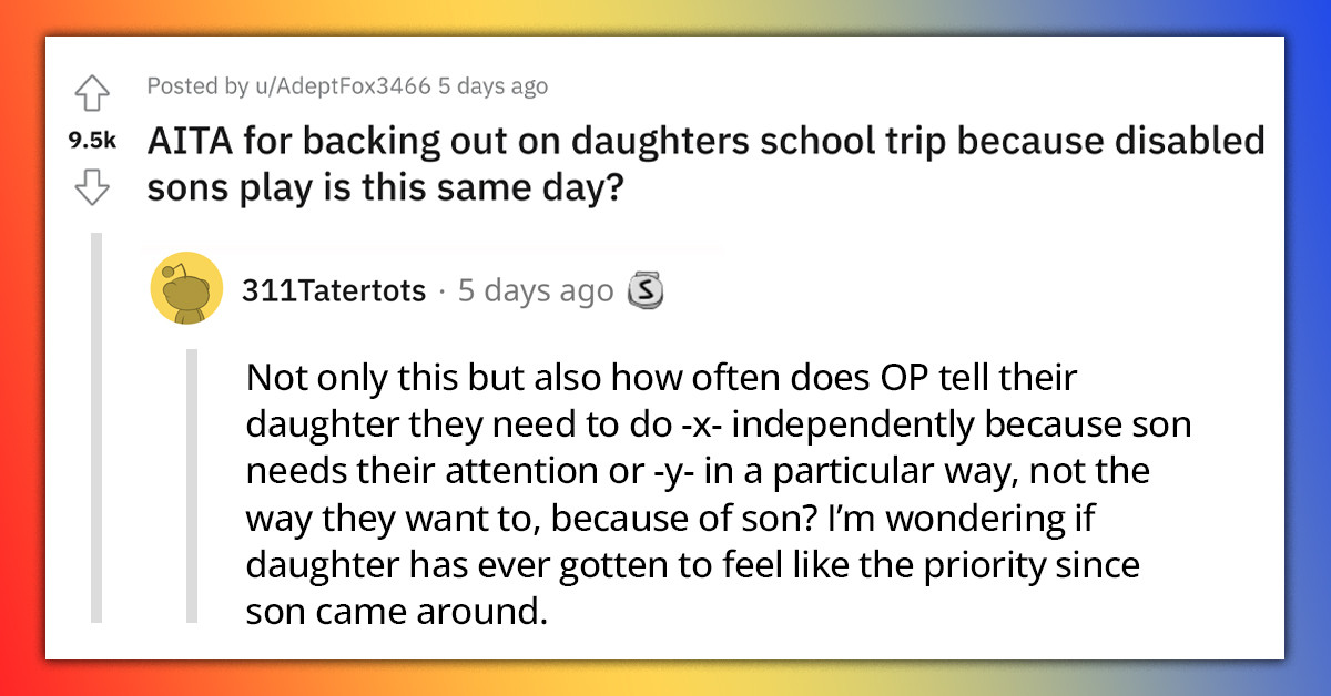 Mother Backs Out On Her Daughter's School Trip To Attend Her Disabled Son's Play On The Same Day