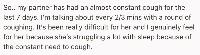 OP’s partner has been battling with a prolonged cough for a week now