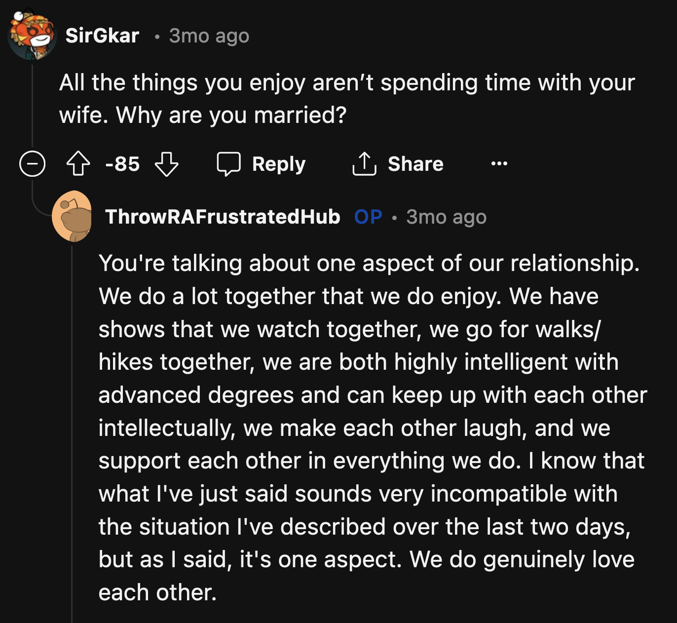 OP explained that they love each other very much, but they clash on this one aspect.