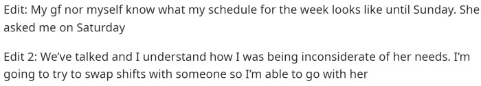 He then added an edit to explain when he gets his schedule, plus an update saying that he's trying to switch his shift so that he can go with her.