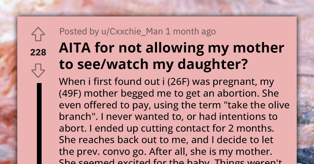 Young Woman Refuses to Let Mom See Her Newborn Baby Because She Was Pushing for Abortion