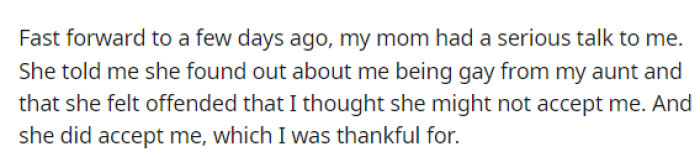He then finds out the absolute worst thing after a situation like this: that she outed him to his parents.