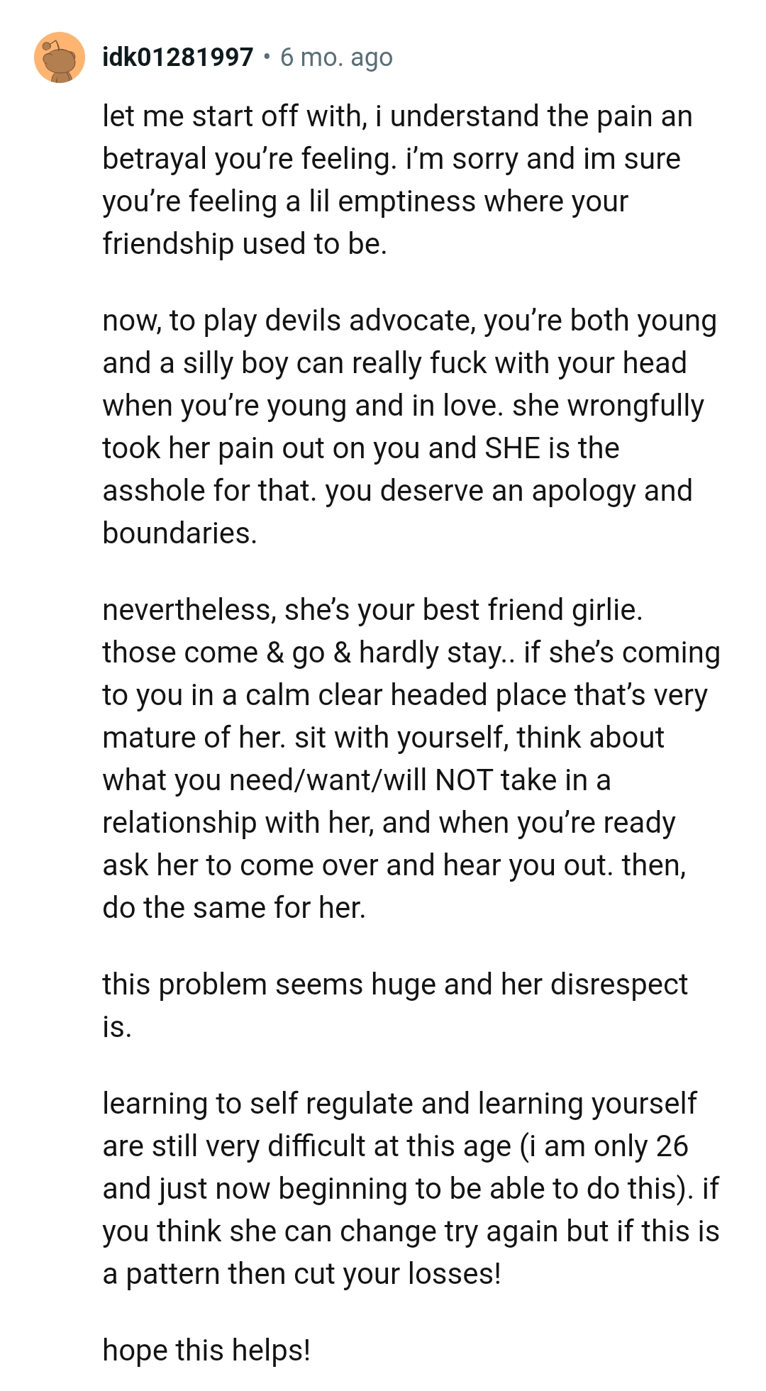 The friend wrongfully took her pain out on the OP, and she is the AH for that