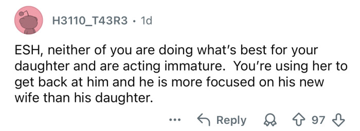 “Neither of you are doing what’s best for your daughter.”