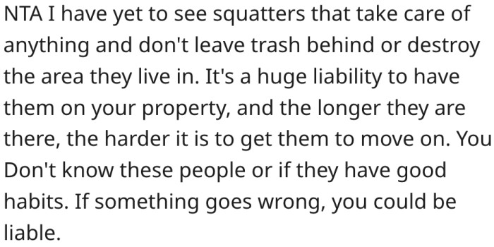 17. The longer people squat in a place, the harder it becomes for them to move on.
