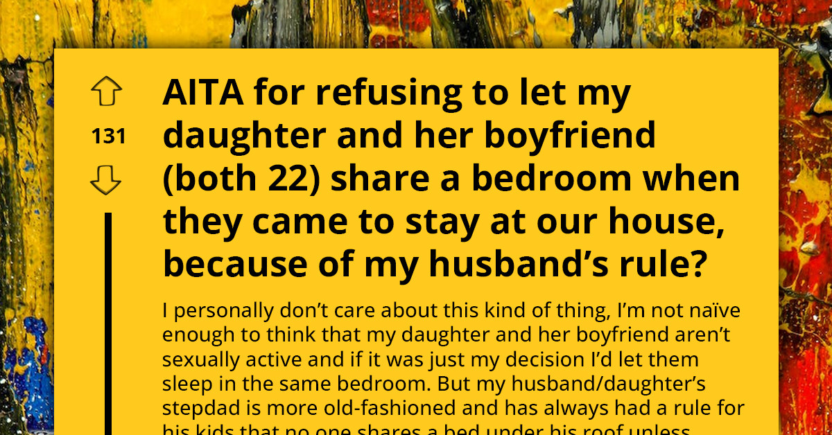 Husband's Rule Makes Woman Stop Her Daughter From Sharing Room With Her Boyfriend While Visiting, Redditors React