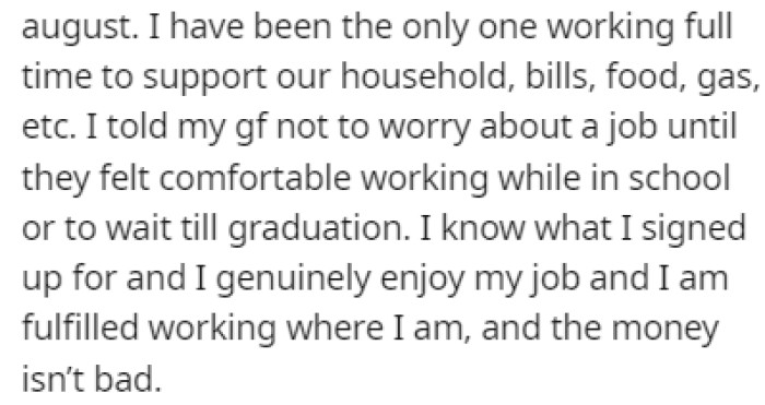 OP has been the only one providing money in the household, and he told his girlfriend not to worry about it