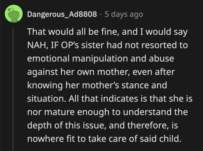 It was awful that she resorted to emotional blackmail, but she may just be desperate.