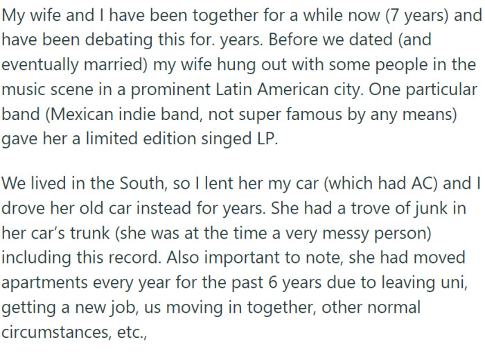 OP has been with his wife for seven years, and they've had this ongoing argument. Before they got together, she was part of a music scene and received a special signed LP from a local band.