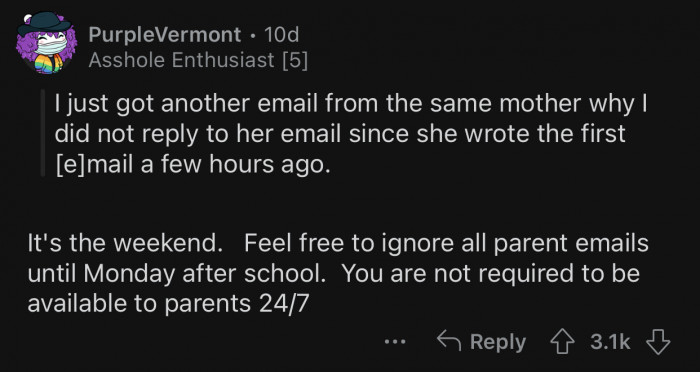 Teachers are not required to be there 24/7.