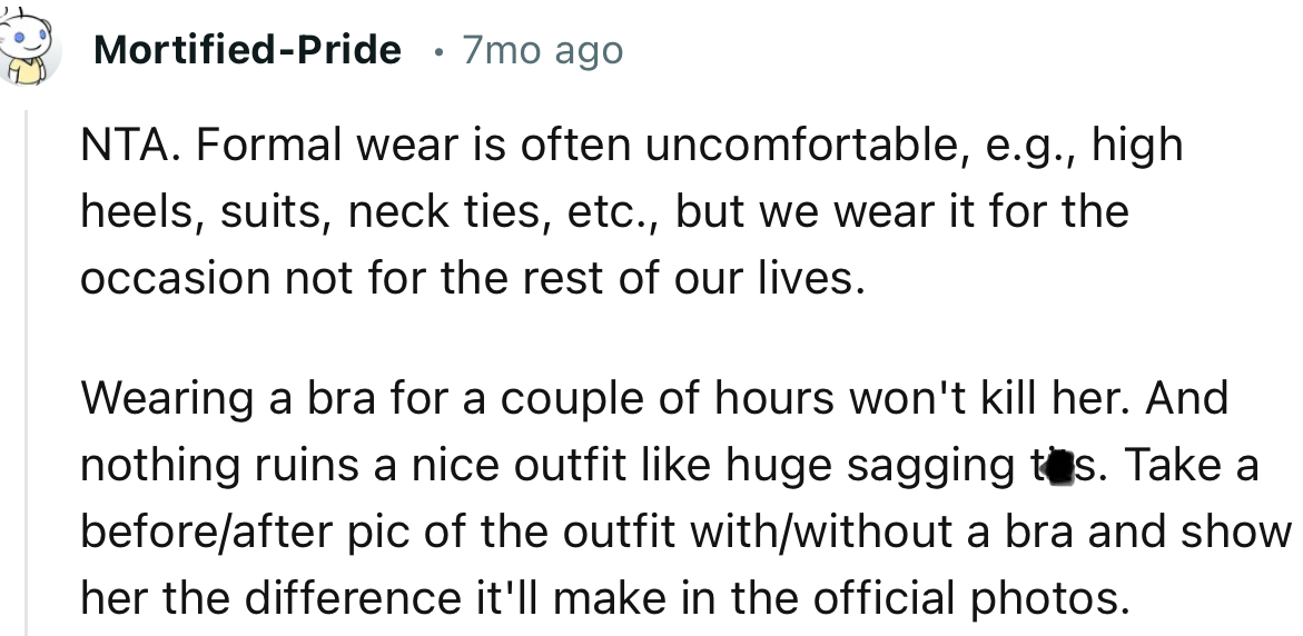 “Wearing a bra for a couple of hours won't kill her.”