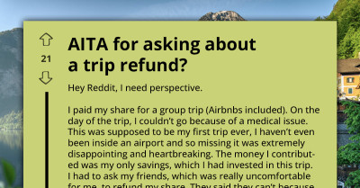 "It's Unfair" - Redditor Comes Under Fire For Asking About A Trip Refund