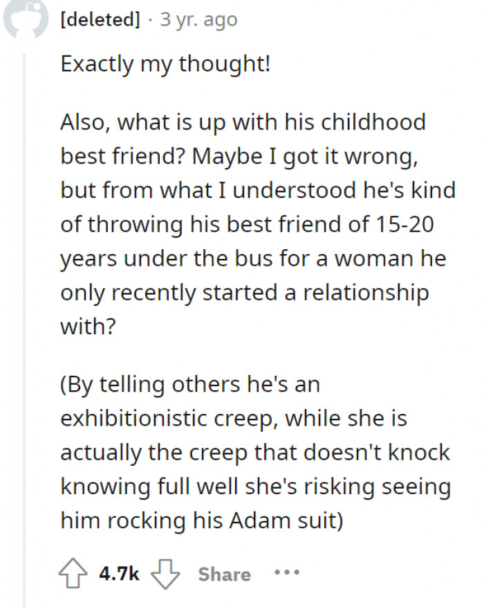 True, it's weird that his long-time best friend just straight up defended the girl even if it was completely unreasonable.